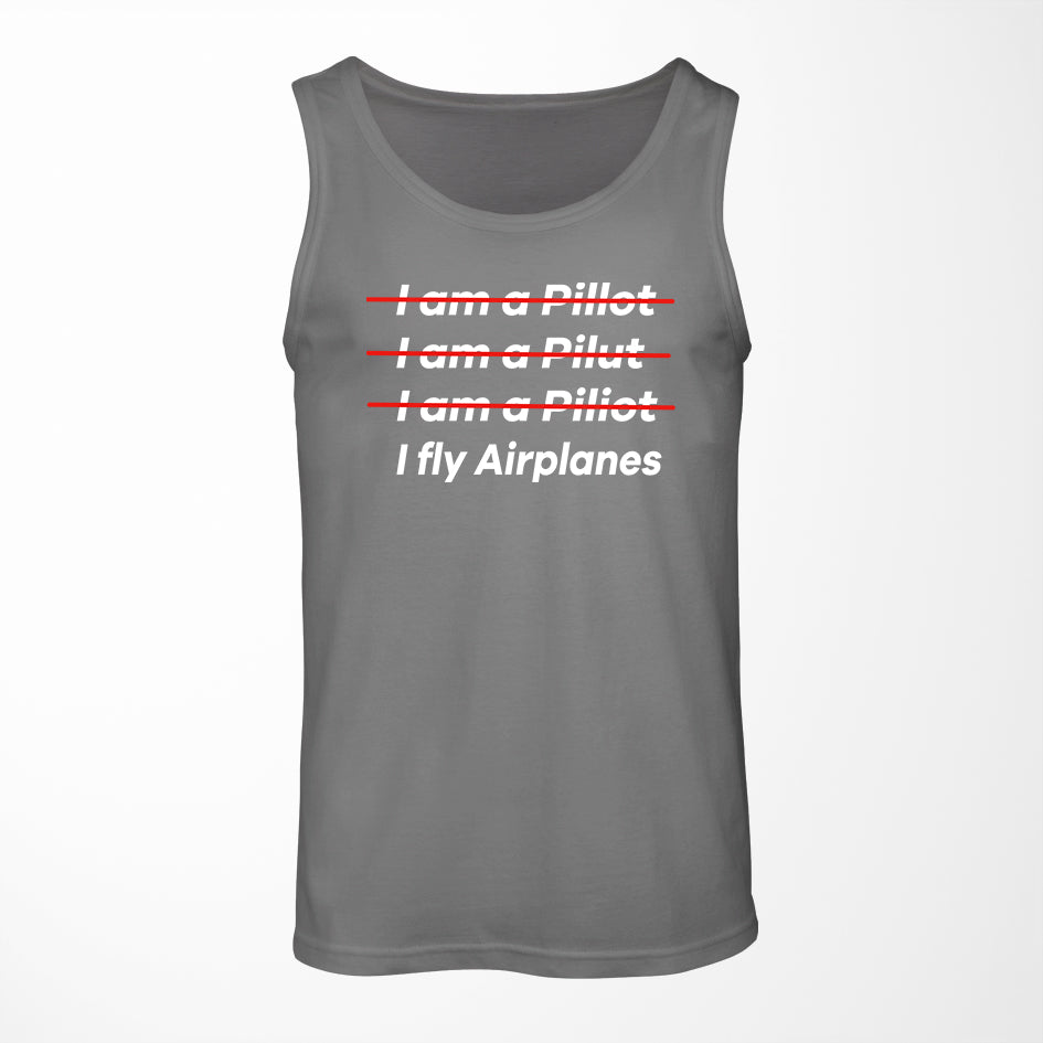 I Fly Airplanes Designed Tank Tops