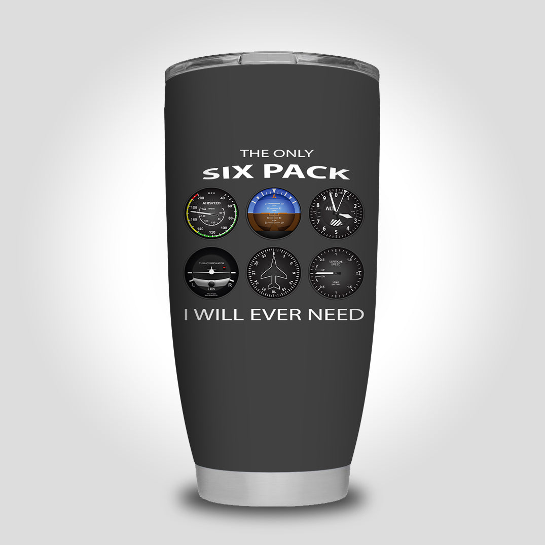 The Only Six Pack I Will Ever Need Designed Tumbler Travel Mugs