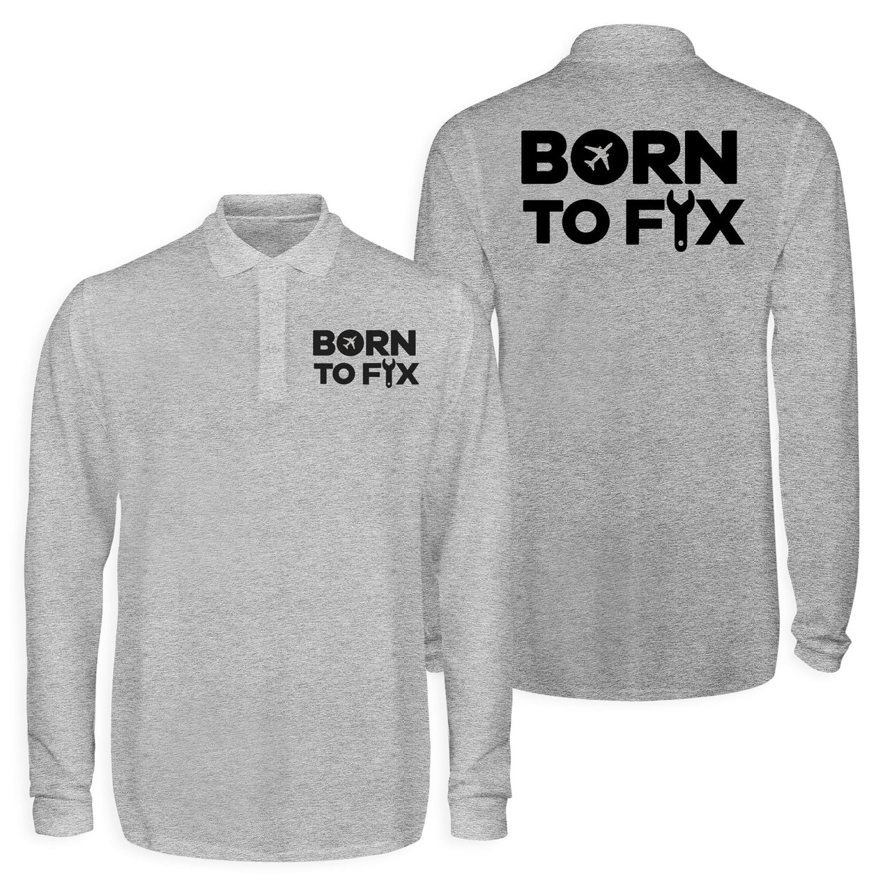 Born To Fix Airplanes Designed Long Sleeve Polo T-Shirts (Double-Side)