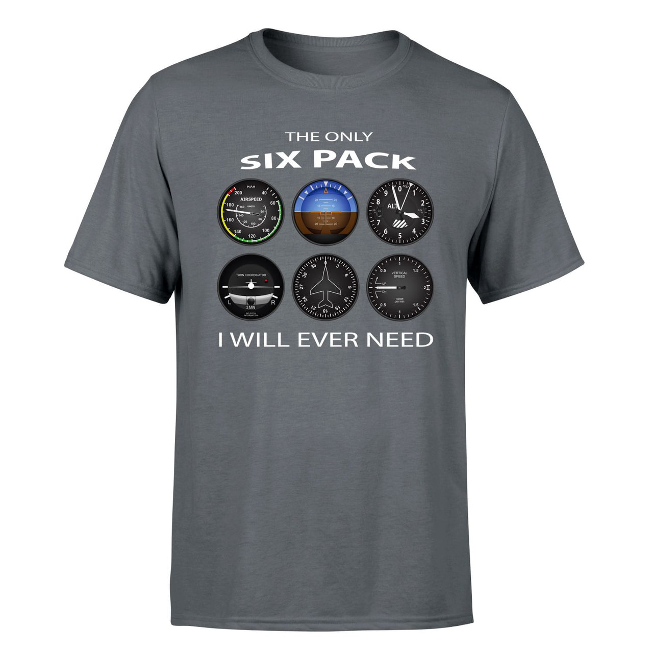 The Only Six Pack I Will Ever Need Designed T-Shirts
