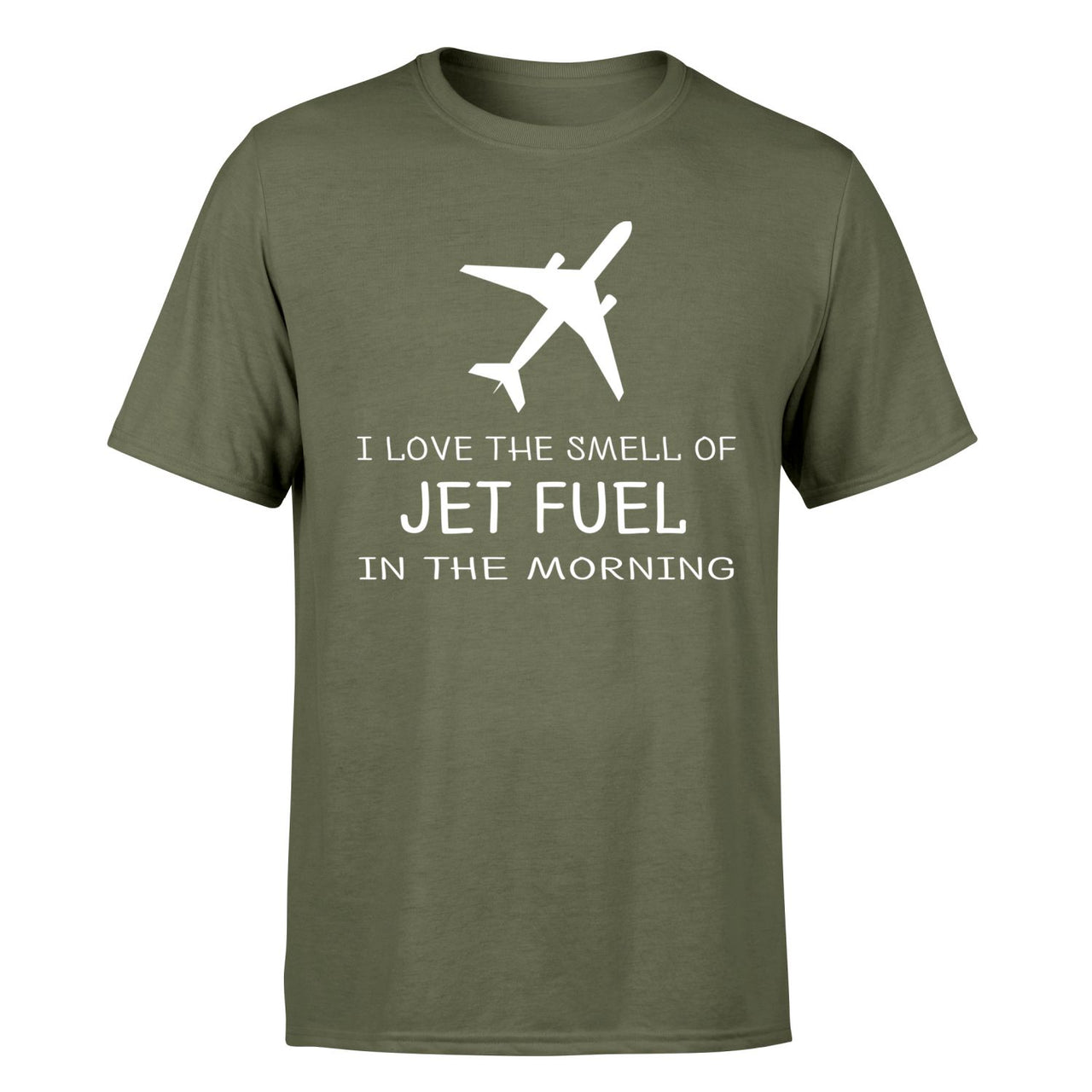 I Love The Smell Of Jet Fuel In The Morning Designed T-Shirts