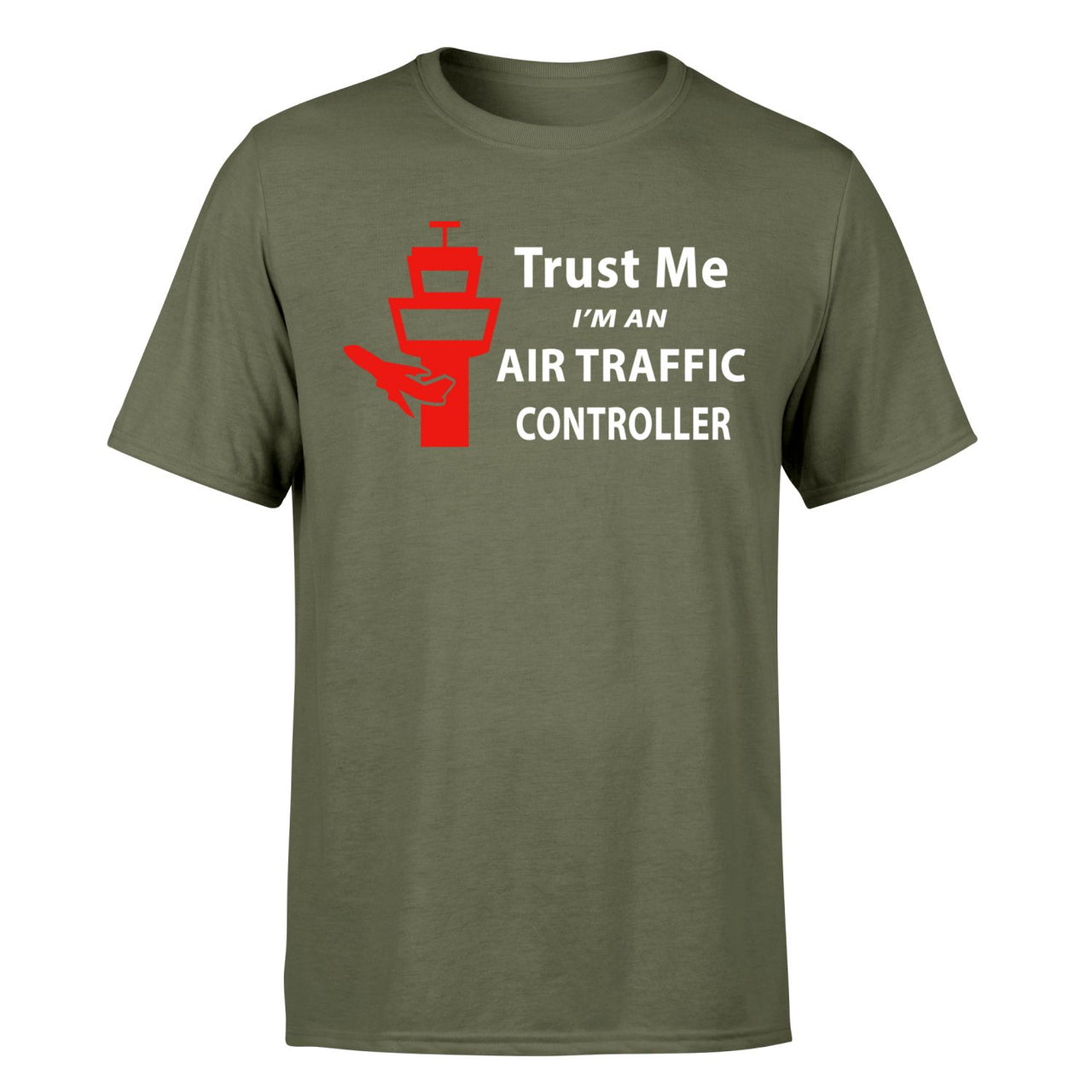 Trust Me I'm an Air Traffic Controller Designed T-Shirts