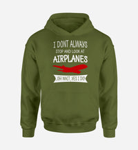 Thumbnail for I Don't Always Stop and Look at Airplanes Designed Hoodies