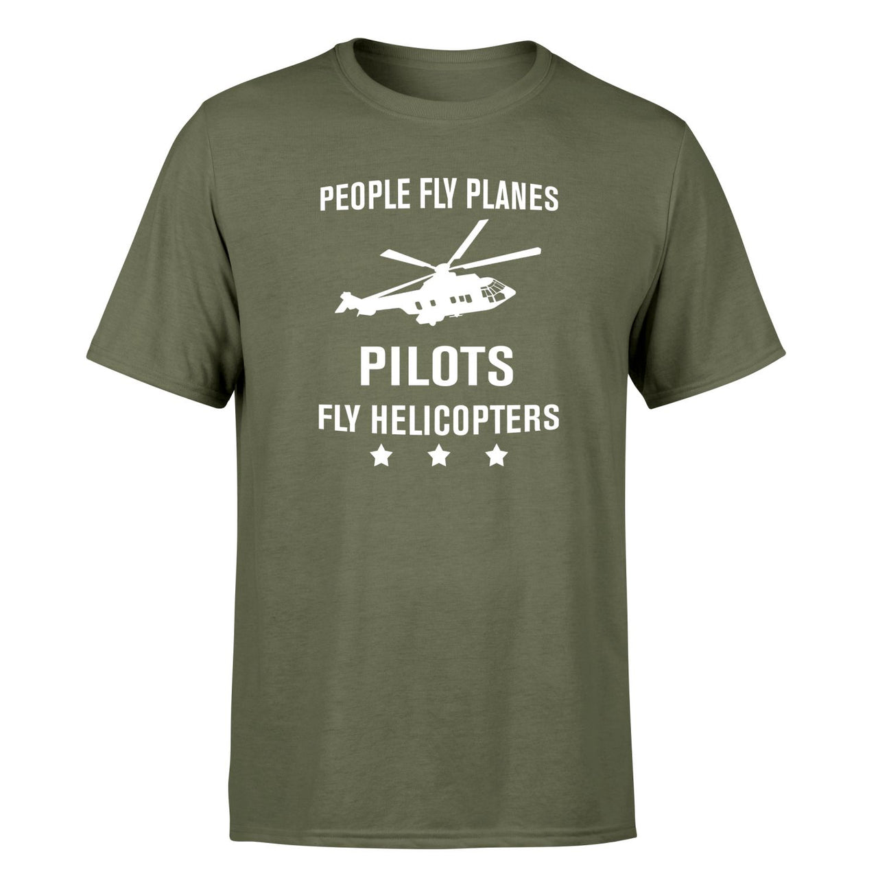 People Fly Planes Pilots Fly Helicopters Designed T-Shirts