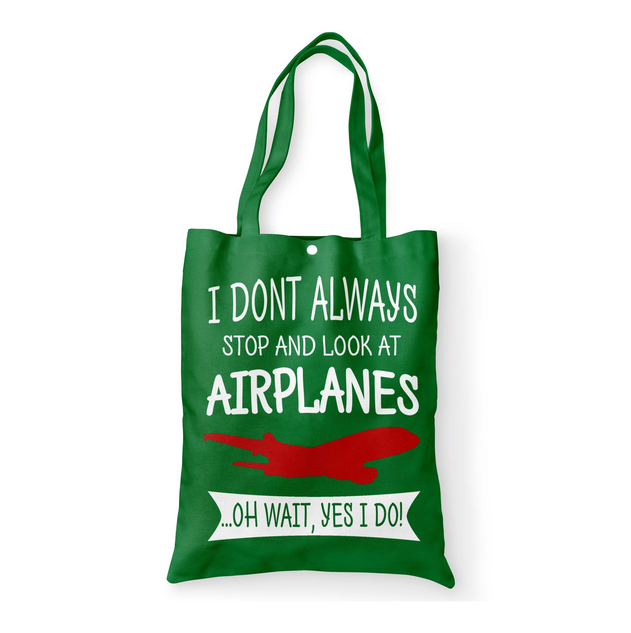 I Don't Always Stop and Look at Airplanes Designed Tote Bags
