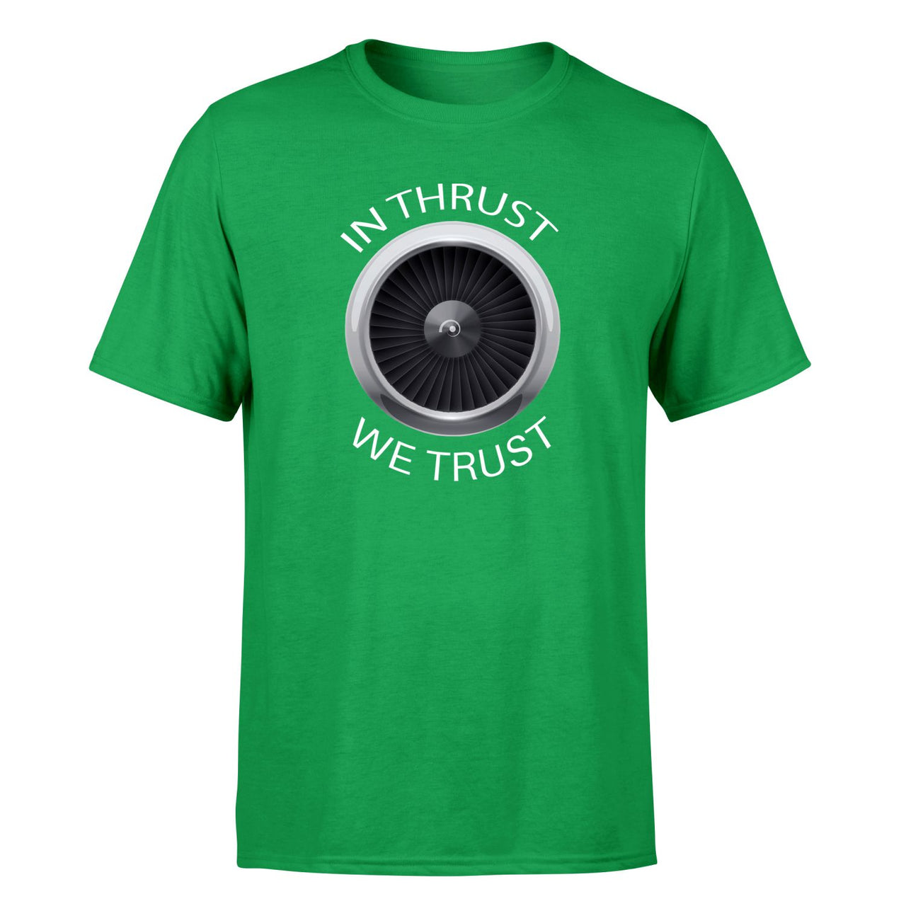 In Thrust We Trust Designed T-Shirts
