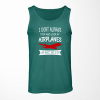 Thumbnail for I Don't Always Stop and Look at Airplanes Designed Tank Tops