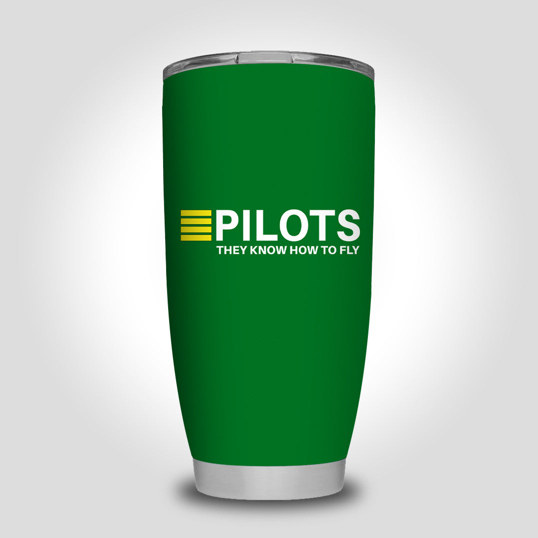 Pilots They Know How To Fly Designed Tumbler Travel Mugs
