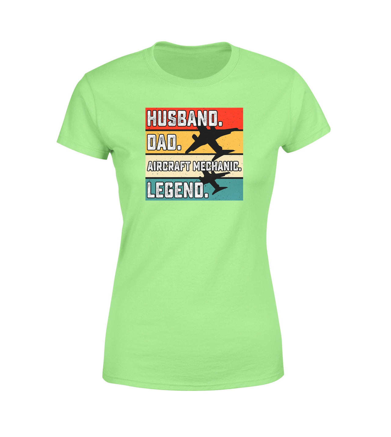 Husband & Dad & Aircraft Mechanic & Legend Designed Women T-Shirts