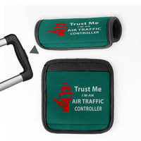 Thumbnail for Trust Me I'm an Air Traffic Controller Designed Neoprene Luggage Handle Covers