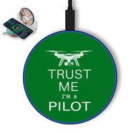 Thumbnail for Trust Me I'm a Pilot (Drone) Designed Wireless Chargers