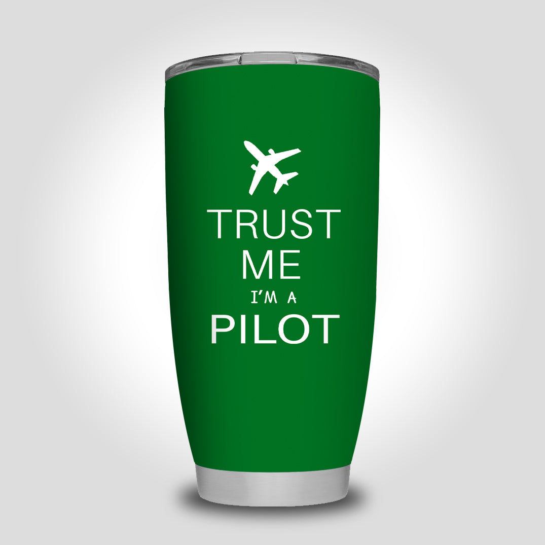 Trust Me I'm a Pilot 2 Designed Tumbler Travel Mugs