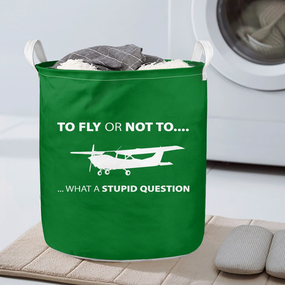 To Fly or Not To What a Stupid Question Designed Laundry Baskets