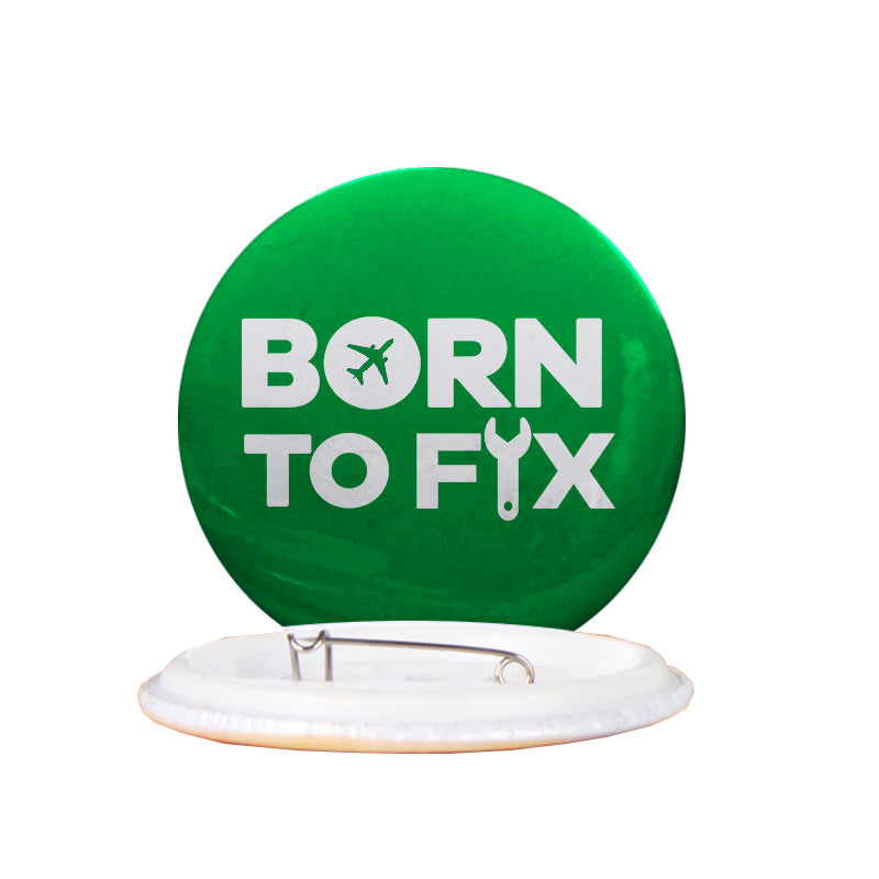Born To Fix Airplanes Designed Pins