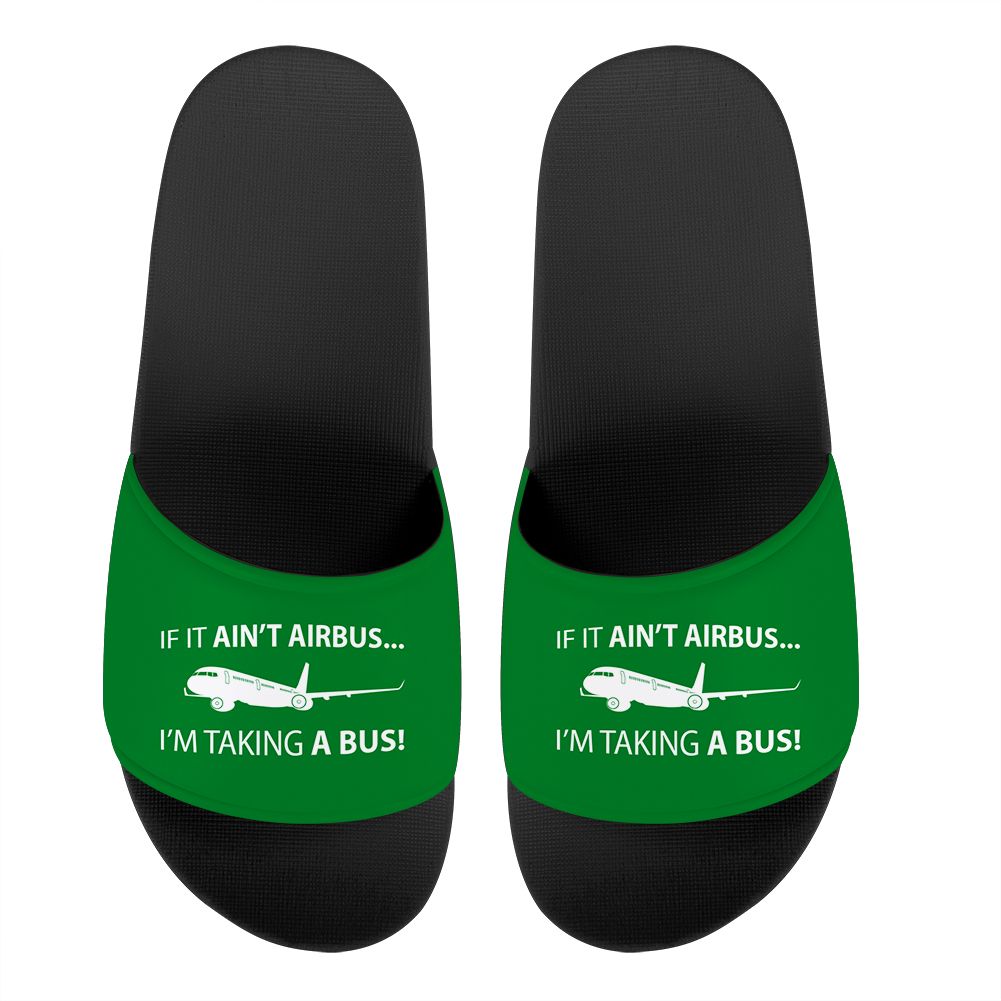If It Ain't Airbus I'm Taking A Bus Designed Sport Slippers