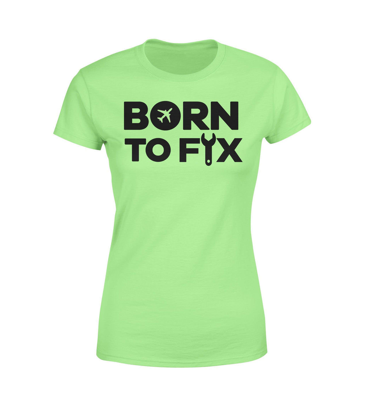Born To Fix Airplanes Designed Women T-Shirts