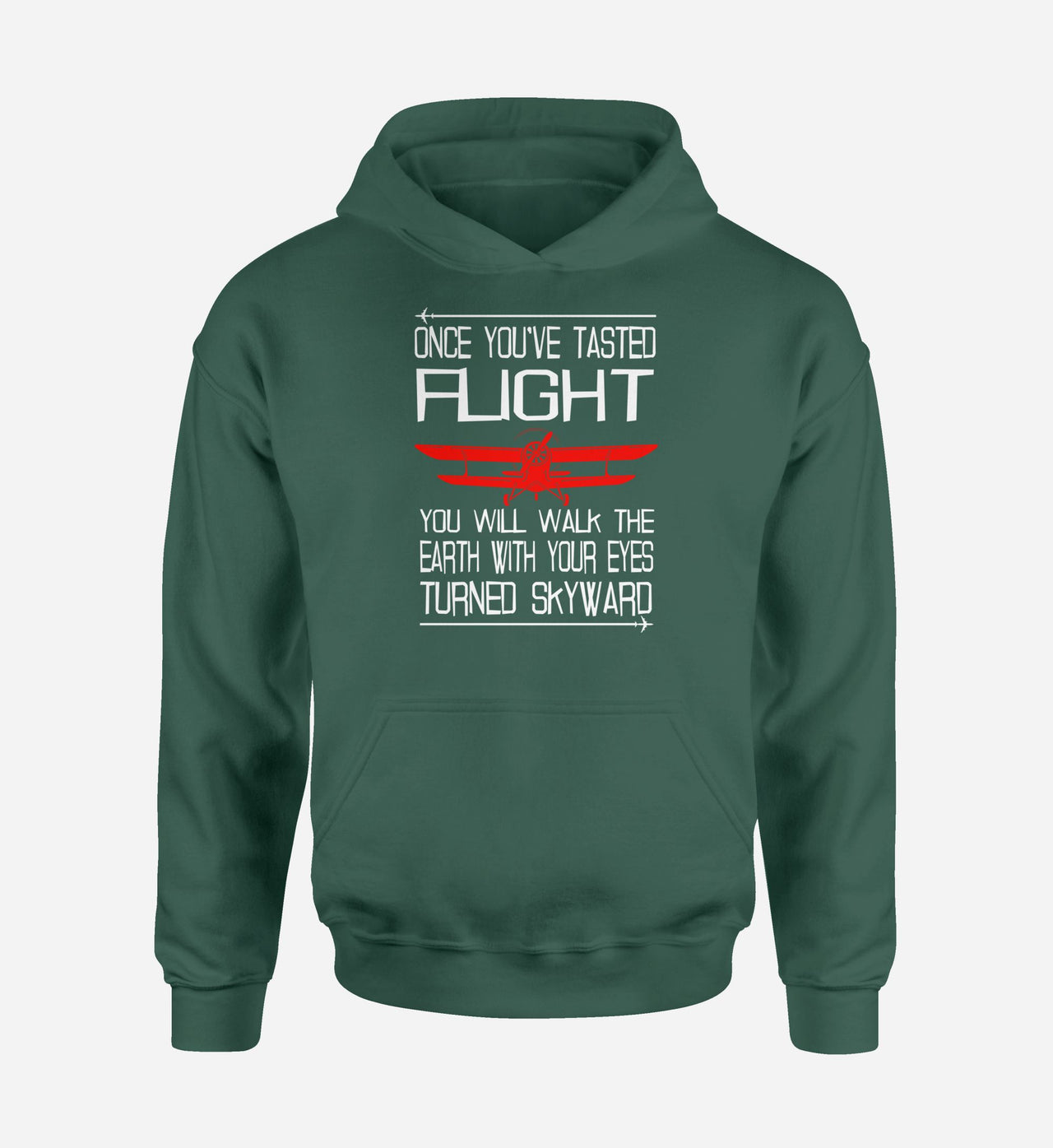 Once You've Tasted Flight Designed Hoodies