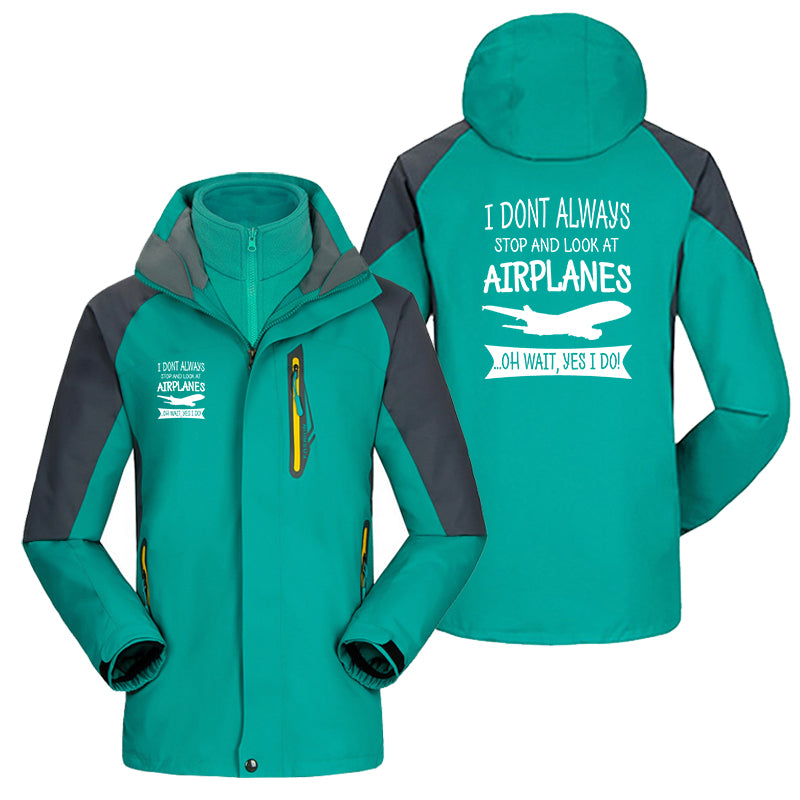 I Don't Always Stop and Look at Airplanes Designed Thick Skiing Jackets