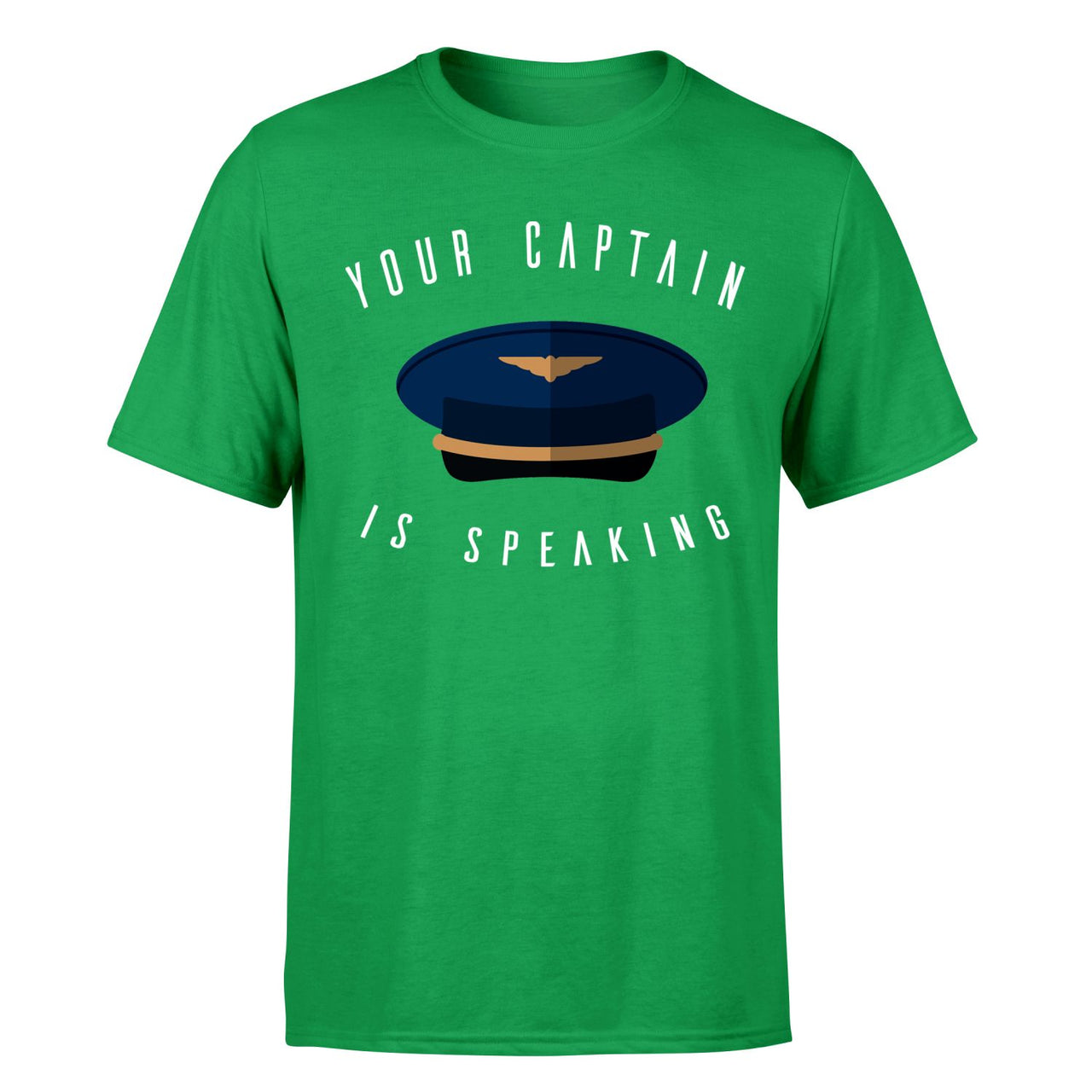 Your Captain Is Speaking Designed T-Shirts