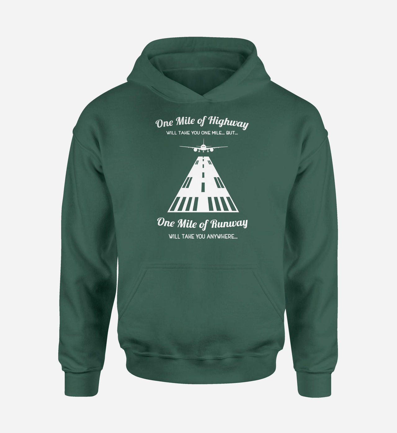 One Mile of Runway Will Take you Anywhere Designed Hoodies