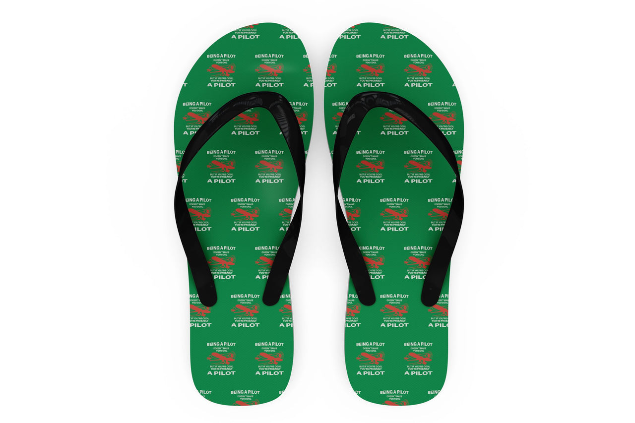 If You're Cool You're Probably a Pilot Designed Slippers (Flip Flops)