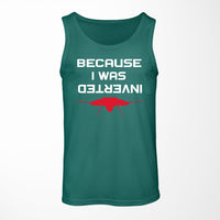 Thumbnail for Because I was Inverted Designed Tank Tops
