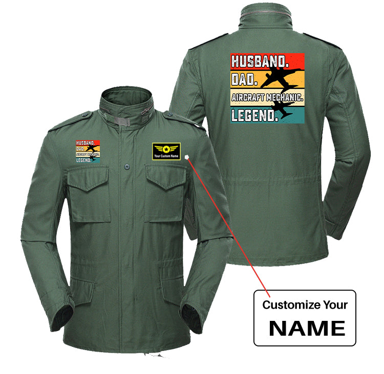 Husband & Dad & Aircraft Mechanic & Legend Designed Military Coats