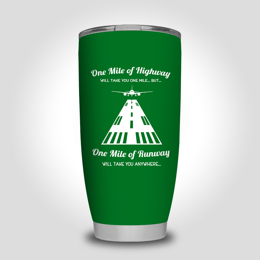 One Mile of Runway Will Take you Anywhere Designed Tumbler Travel Mugs
