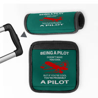 Thumbnail for If You're Cool You're Probably a Pilot Designed Neoprene Luggage Handle Covers