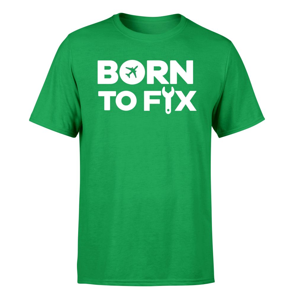 Born To Fix Airplanes Designed T-Shirts