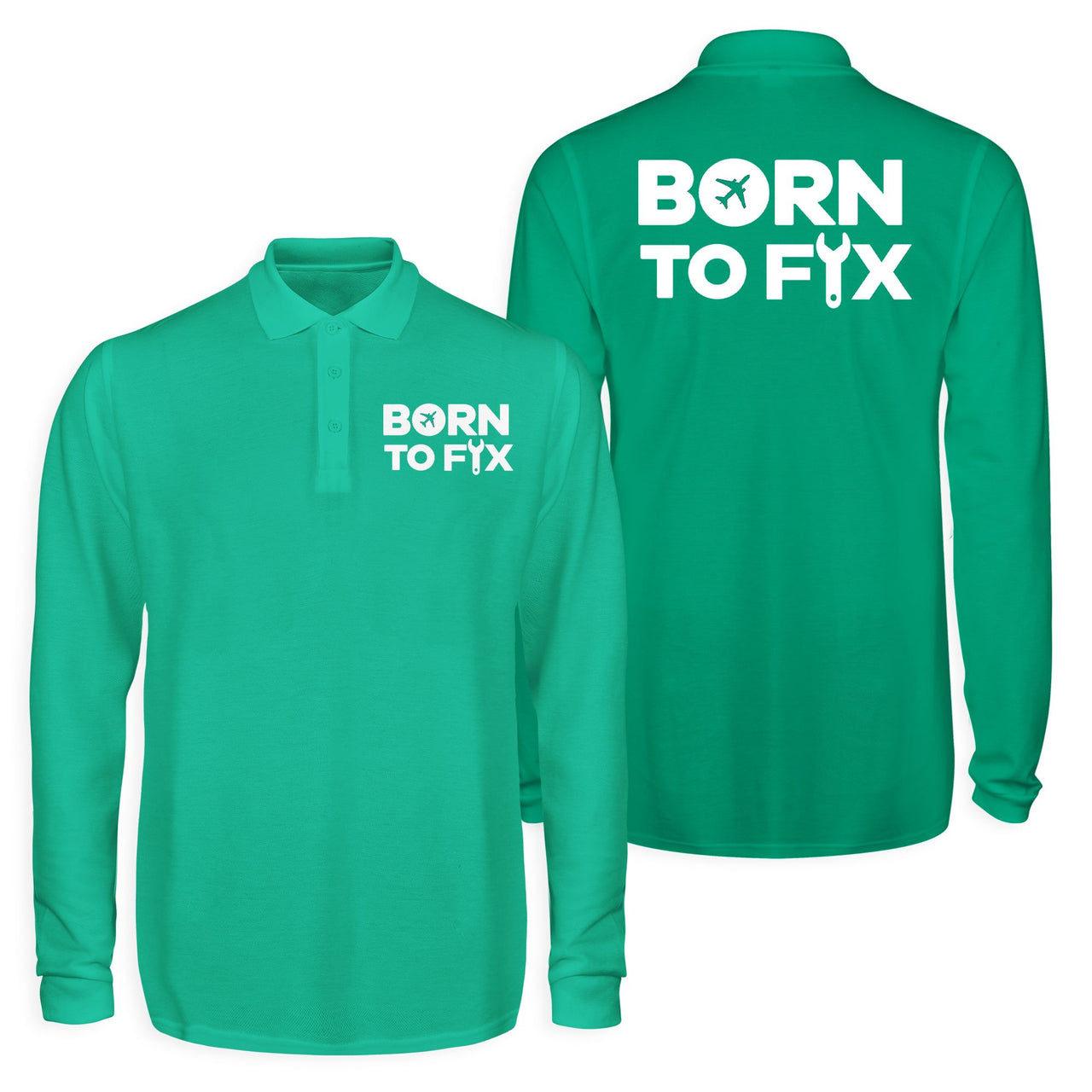 Born To Fix Airplanes Designed Long Sleeve Polo T-Shirts (Double-Side)