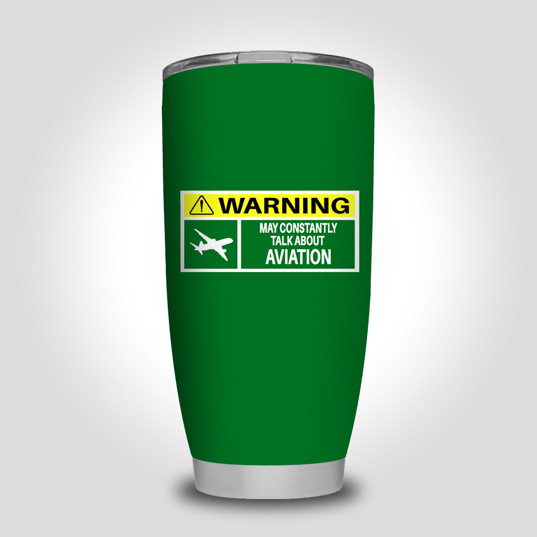 Warning May Constantly Talk About Aviation Designed Tumbler Travel Mugs