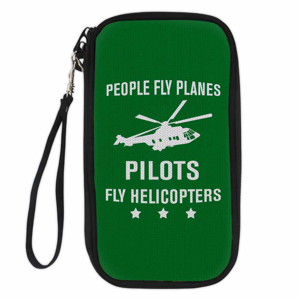 People Fly Planes Pilots Fly Helicopters Designed Travel Cases & Wallets