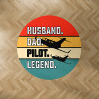 Thumbnail for Husband & Dad & Pilot & Legend Designed Carpet & Floor Mats (Round)