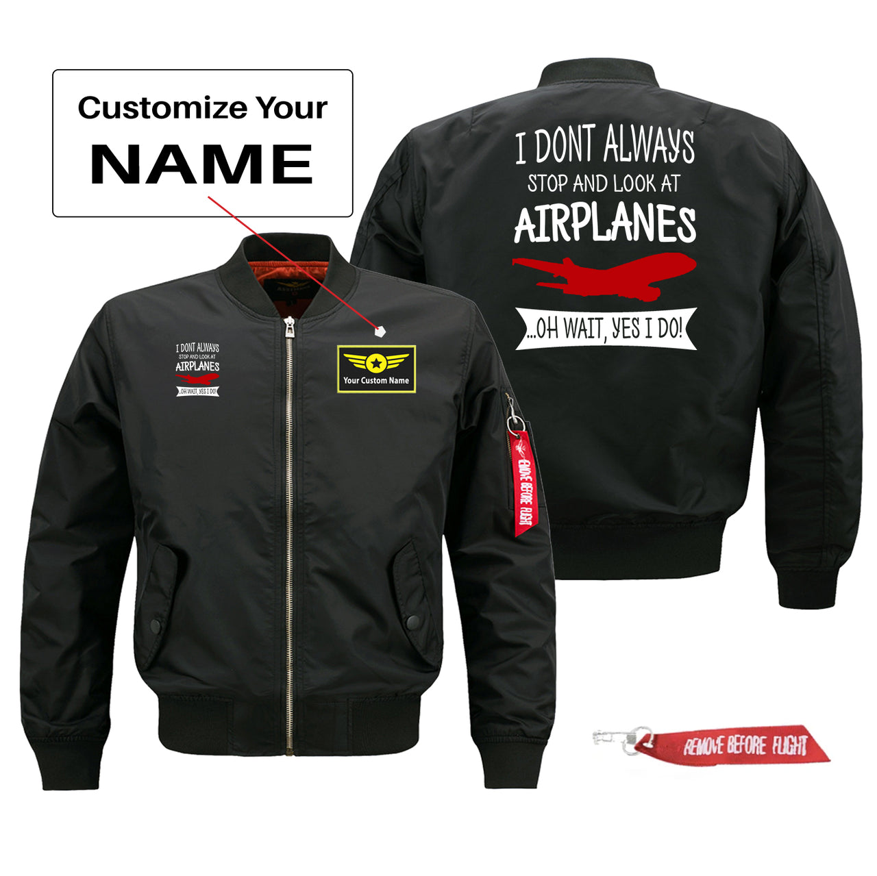I Don't Always Stop and Look at Airplanes Designed Pilot Jackets (Customizable)