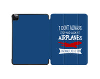 Thumbnail for I Don't Always Stop and Look at Airplanes Designed iPad Cases