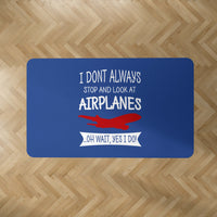 Thumbnail for I Don't Always Stop and Look at Airplanes Designed Carpet & Floor Mats