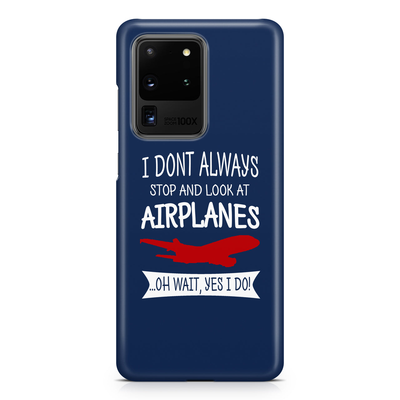 I Don't Always Stop and Look at Airplanes Samsung S & Note Cases