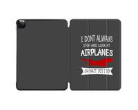 Thumbnail for I Don't Always Stop and Look at Airplanes Designed iPad Cases