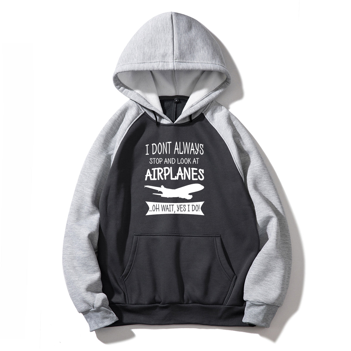 I Don't Always Stop and Look at Airplanes Designed Colourful Hoodies