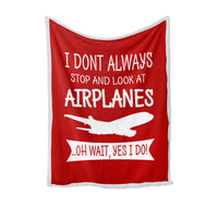 Thumbnail for I Don't Always Stop and Look at Airplanes Designed Bed Blankets & Covers