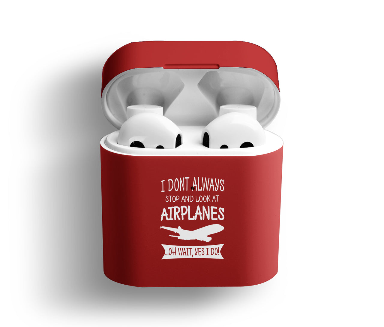I Don't Always Stop and Look at Airplanes Designed AirPods Cases