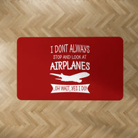 Thumbnail for I Don't Always Stop and Look at Airplanes Designed Carpet & Floor Mats