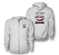 Thumbnail for I Don't Always Stop and Look at Airplanes Designed Zipped Hoodies