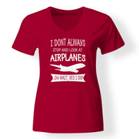 Thumbnail for I Don't Always Stop and Look at Airplanes Designed V-Neck T-Shirts