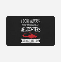 Thumbnail for I Don't Always Stop and Look at Helicopters Designed Bath Mats