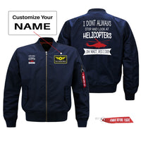 Thumbnail for I Don't Always Stop and Look at Helicopters Designed Pilot Jackets (Customizable)
