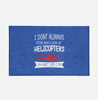 Thumbnail for I Don't Always Stop and Look at Helicopters Designed Door Mats