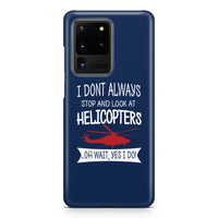 Thumbnail for I Don't Always Stop and Look at Helicopters Samsung A Cases