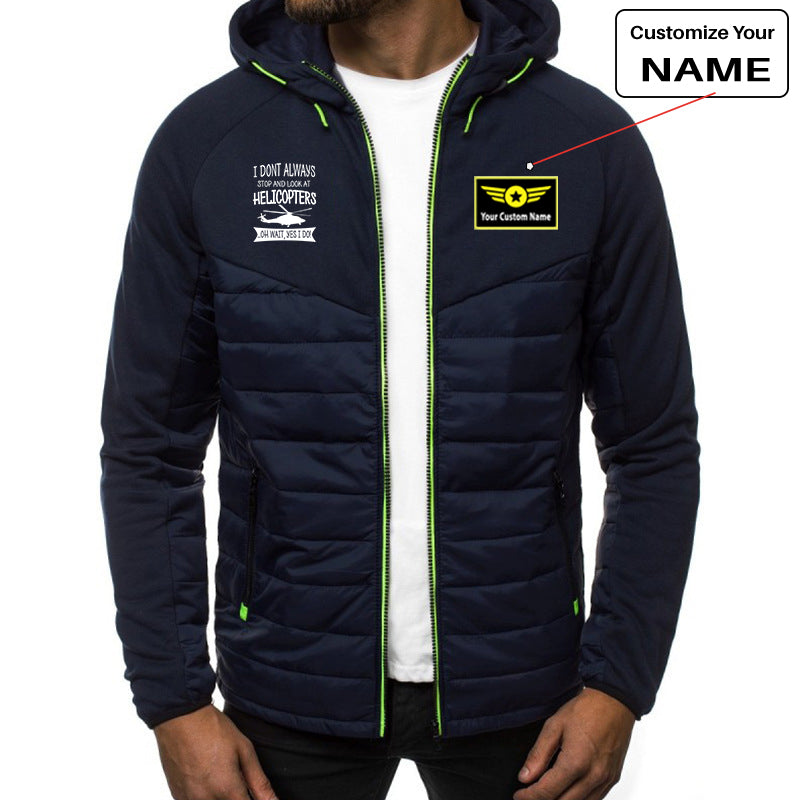 I Don't Always Stop and Look at Helicopters Designed Sportive Jackets